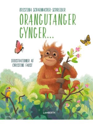 Orangutanger gynger... - Børnebog - hardcover