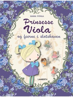 Prinsesse Viola og feerne i slotshaven - Børnebog - hardcover