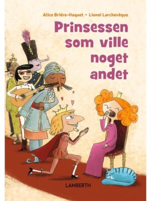Prinsessen som ville noget andet - Børnebog