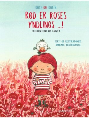 Rød er Roses yndlings...! - Børnebog - hardcover