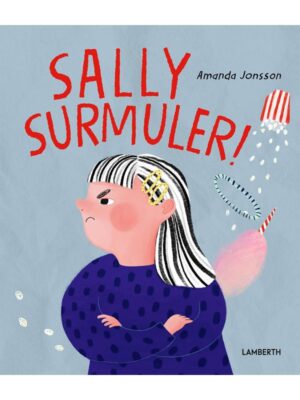 Sally surmuler - Børnebog - hardcover
