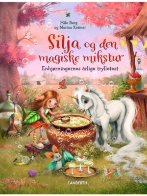 Silja og den magiske mikstur - Børnebog - hardcover