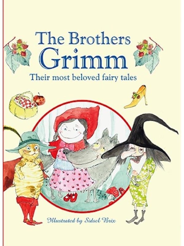 The Brothers Grimm - Their most beloved fairy tales (English) - Børnebog - hardcover The Brothers Grimm - Their most beloved fairy tales (English) - Børnebog - hardcover