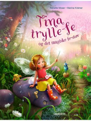 Tina trylle-fe og det magiske fe-støv - Børnebog - hardcover