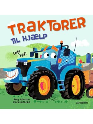 Traktorer til hjælp - Børnebog - hardcover